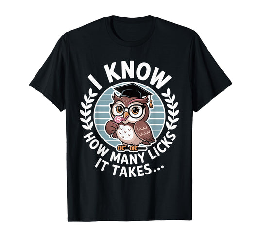 Retro I Know How Many Licks It Takes Funny Owl Lollipop T-Shirt
