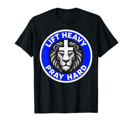 Lift Heavy Pray Hard Gym Workout Religious Christian Faith T-Shirt