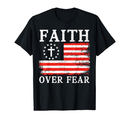 Christian US USA Flag American Christ Faith Over Fear Cross T-Shirt