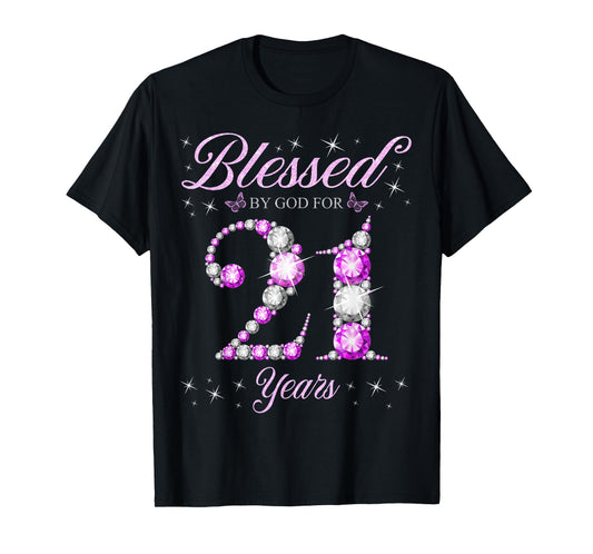 Blessed By God For 21 Years Old 21st Birthday B-Day Party T-Shirt