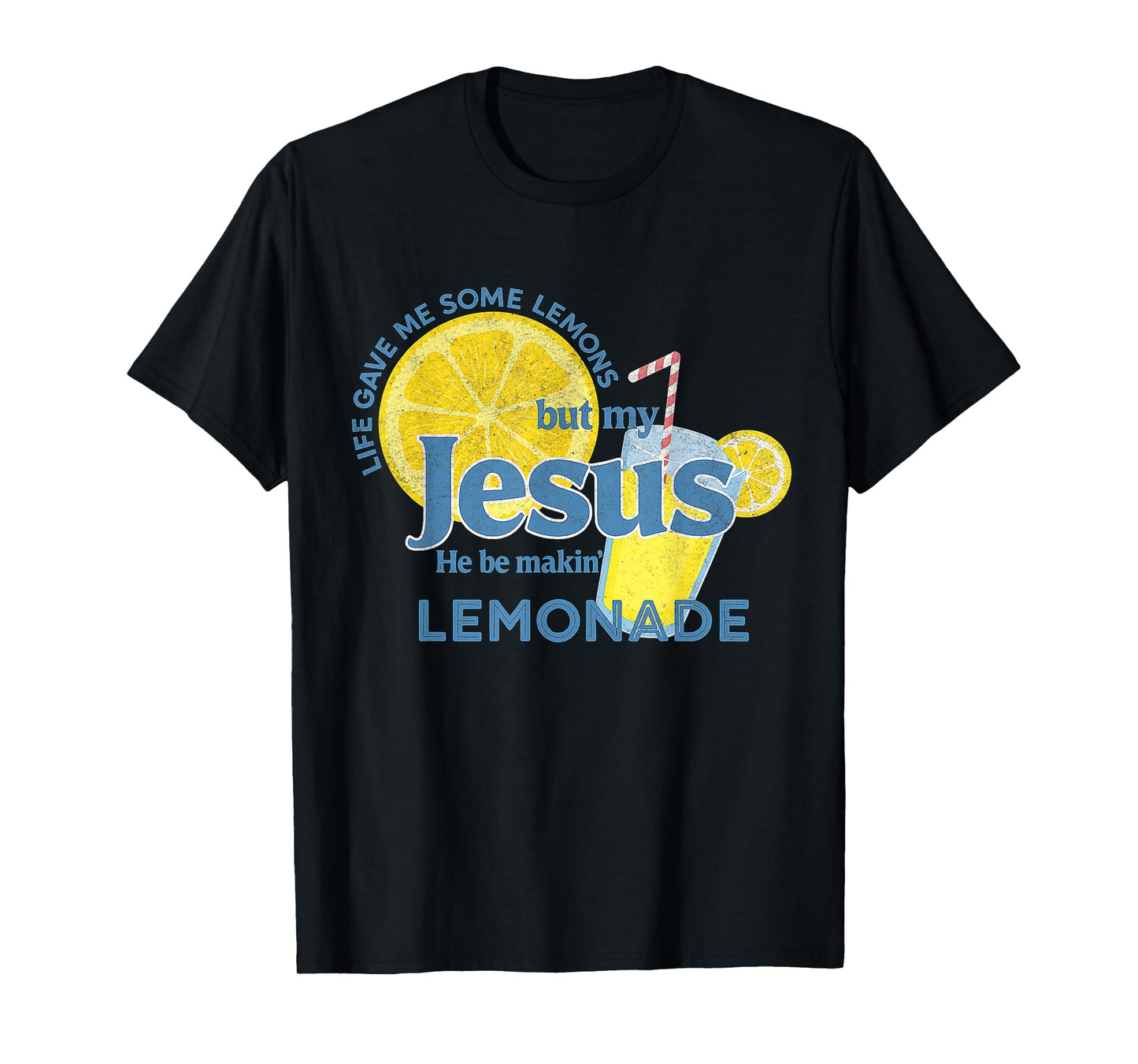Life Lemons Jesus Making Lemonade Christian Faith Quote T-Shirt