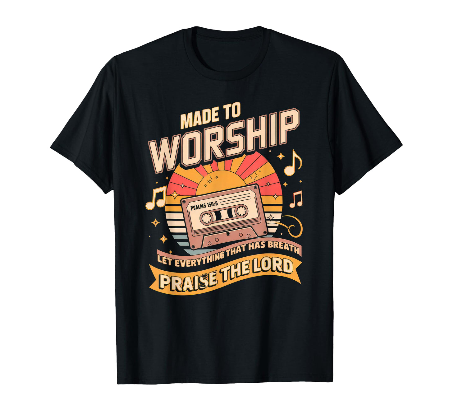 Worship Tshirt Christian Music Retro Cassette Psalms 150:6 T-Shirt