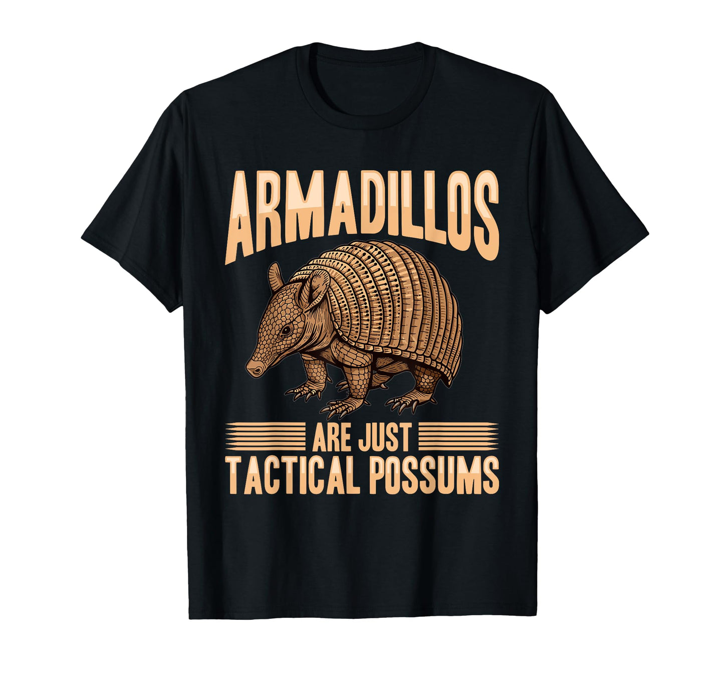 Funny Armadillo Animal Armadillos Are Just Tactical Possums T-Shirt