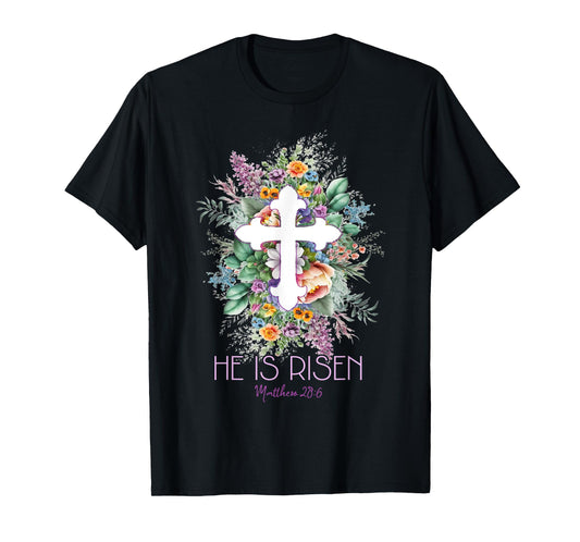 He Is Risen Matthew 28:6 Jesus Easter Good Friday Christian T-Shirt