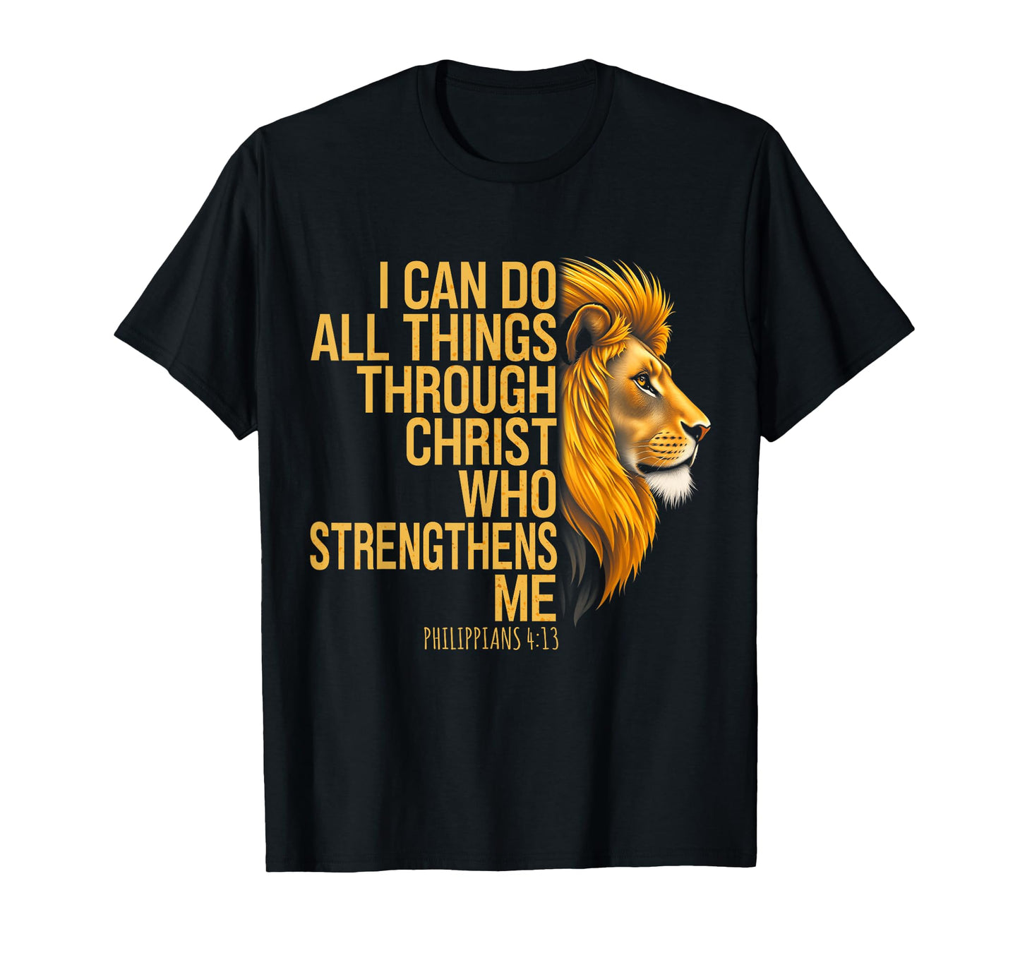 I Can Do All Things Through Christ Bible Verse Christian T-Shirt