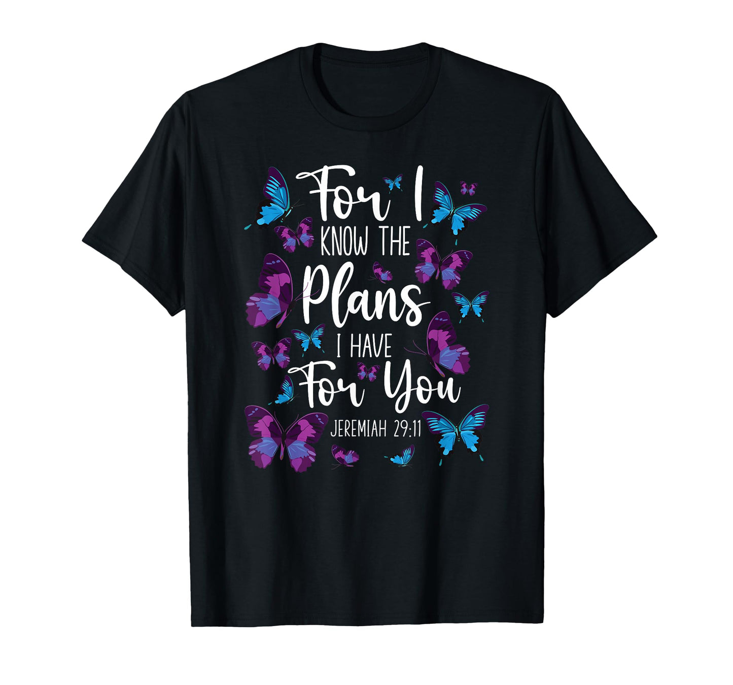 Christian Bible Verse Quote Butterfly Jeremiah 29:11 T-Shirt