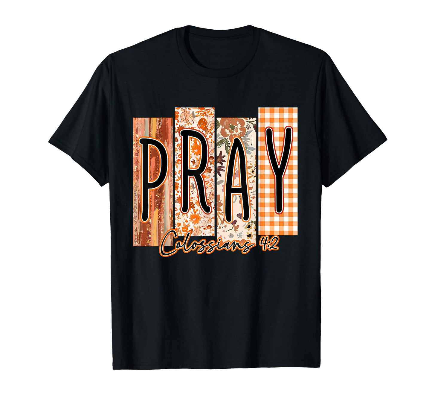 Pray Bible Verse Preppy Fall Christian Faith Pumpkin Spice T-Shirt