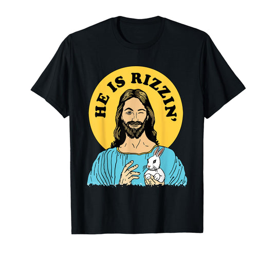 He Is Rizzin Funny Jesus Christian Happy Easter Day T-Shirt
