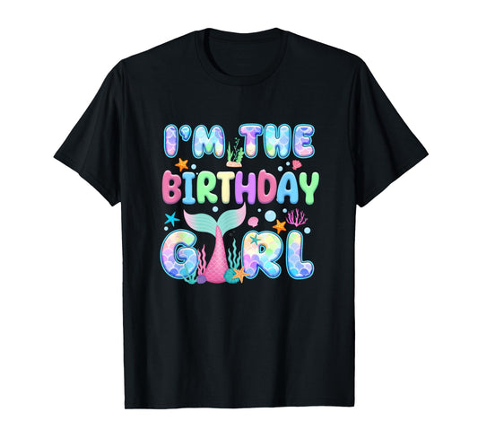 I'm The Birthday Mermaid Girl Family Matching Party T-Shirt