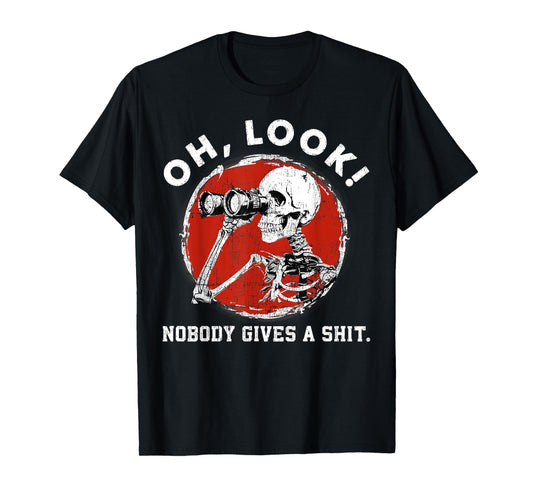 Oh Look Nobody Gives A Skeleton Funny Generation X T-Shirt