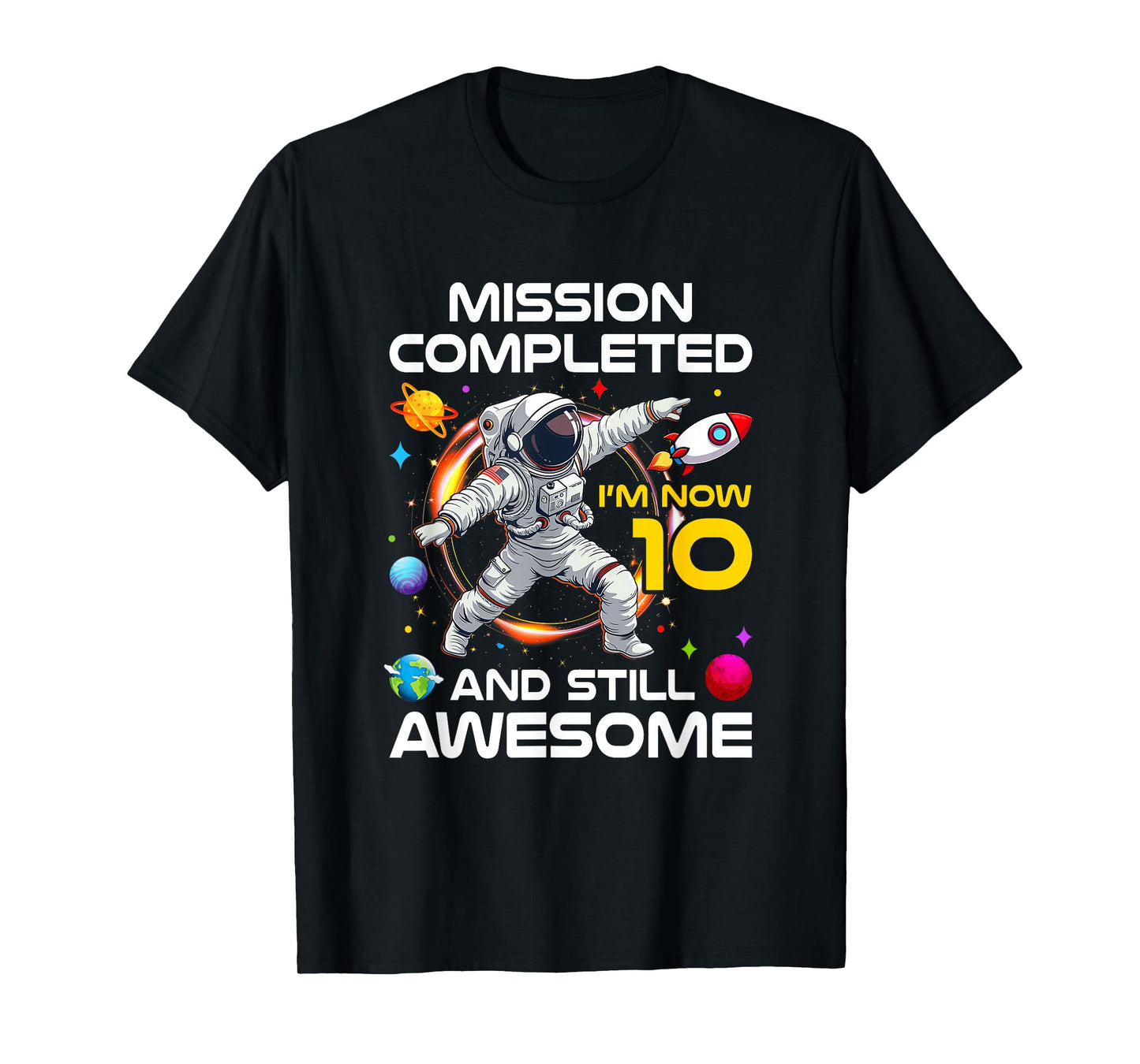 10Th Birthday Astronaut 10 Years Old Outer Space Birthday T-Shirt