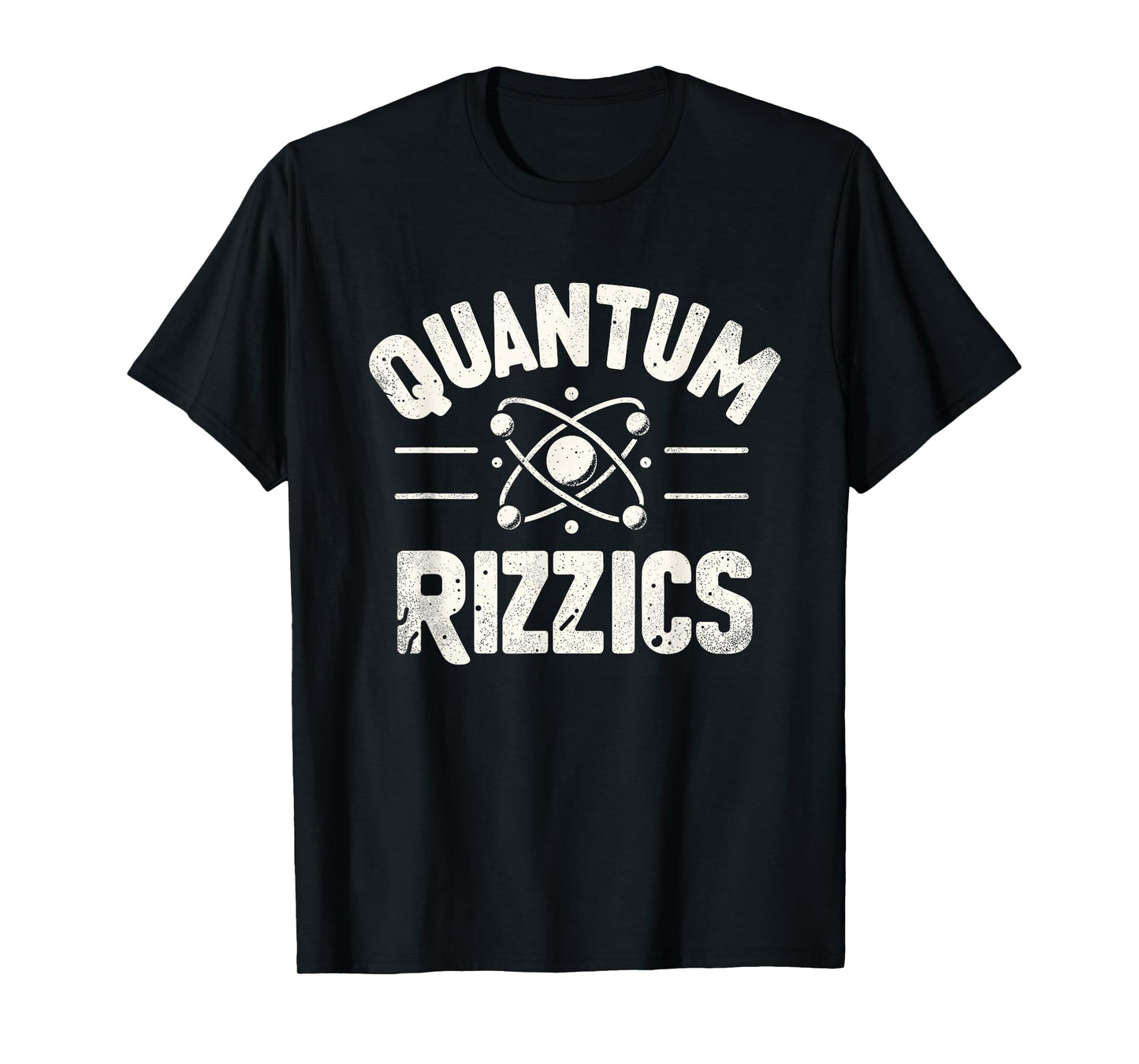 Quantum Rizzics Funny Physics W L Rizzler God Pick Up Artist T-Shirt