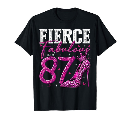 87th Birthday Fierce Fabulous and 87 Year Old Gifts Heels T-Shirt