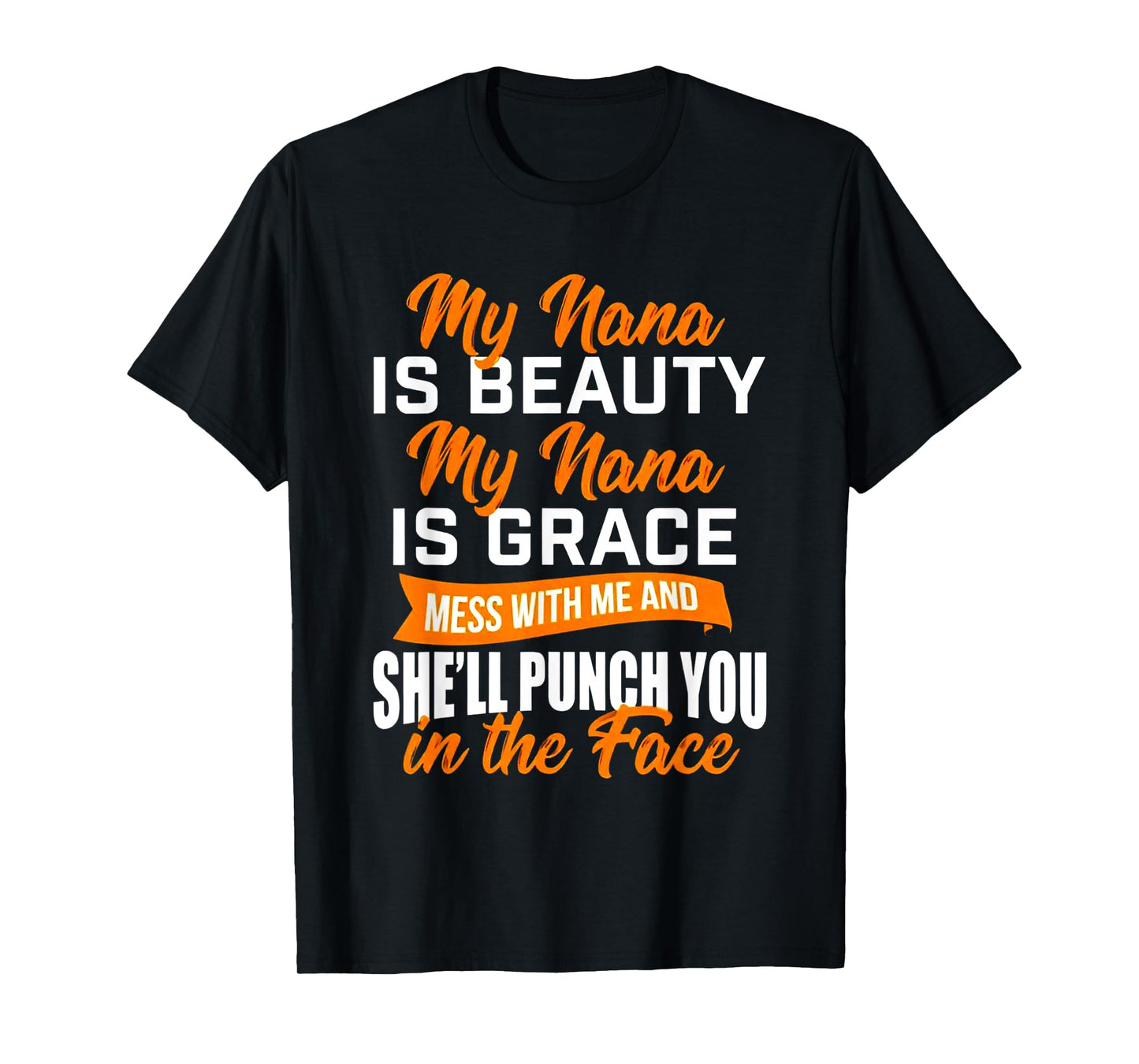 My Nana is Beauty My Nana is Grace T-Shirt