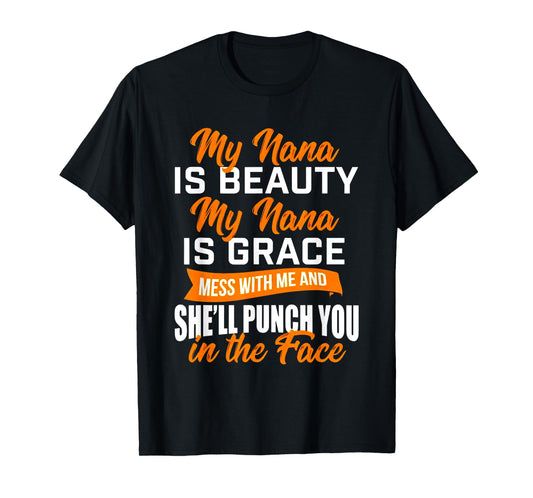 My Nana is Beauty My Nana is Grace T-Shirt