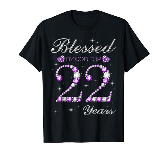 Blessed By God For 22 Years Old 22nd Birthday Party B-day T-Shirt