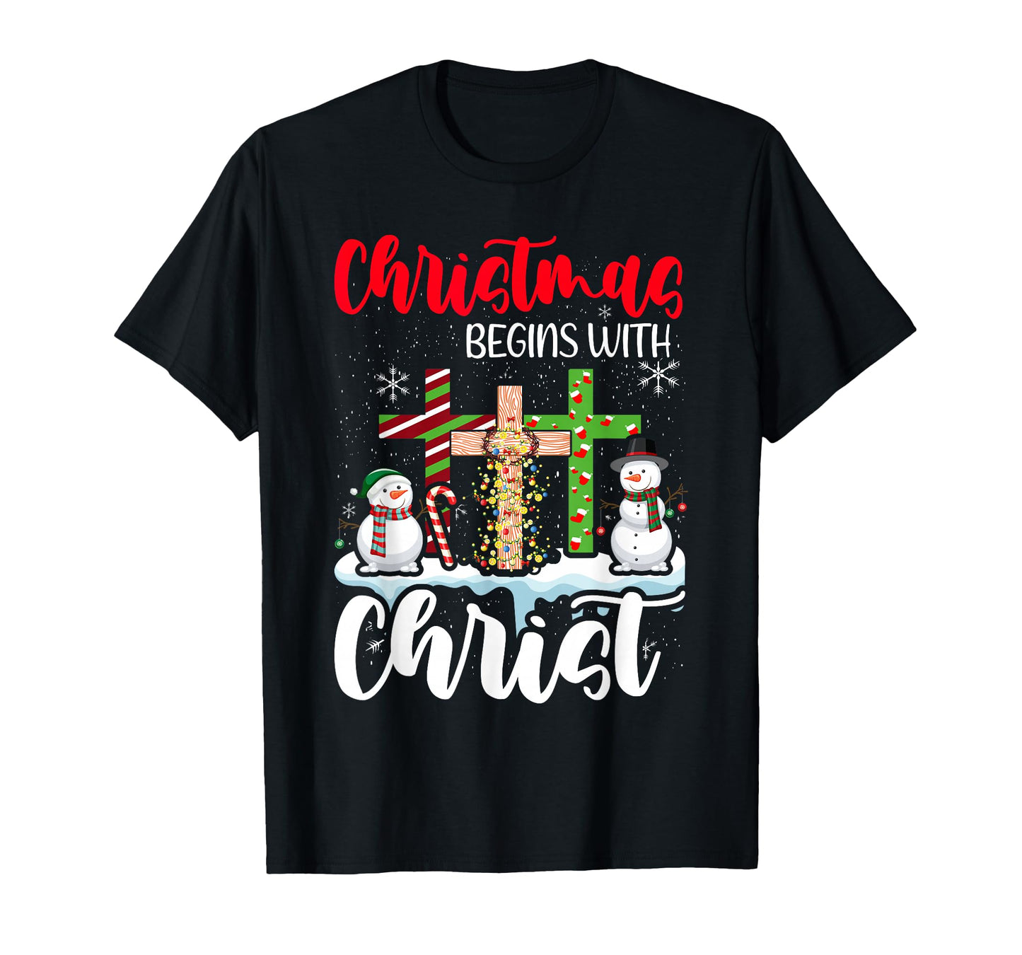 Christmas Begins With Christ Snowman Christian Cross Xmas T-Shirt