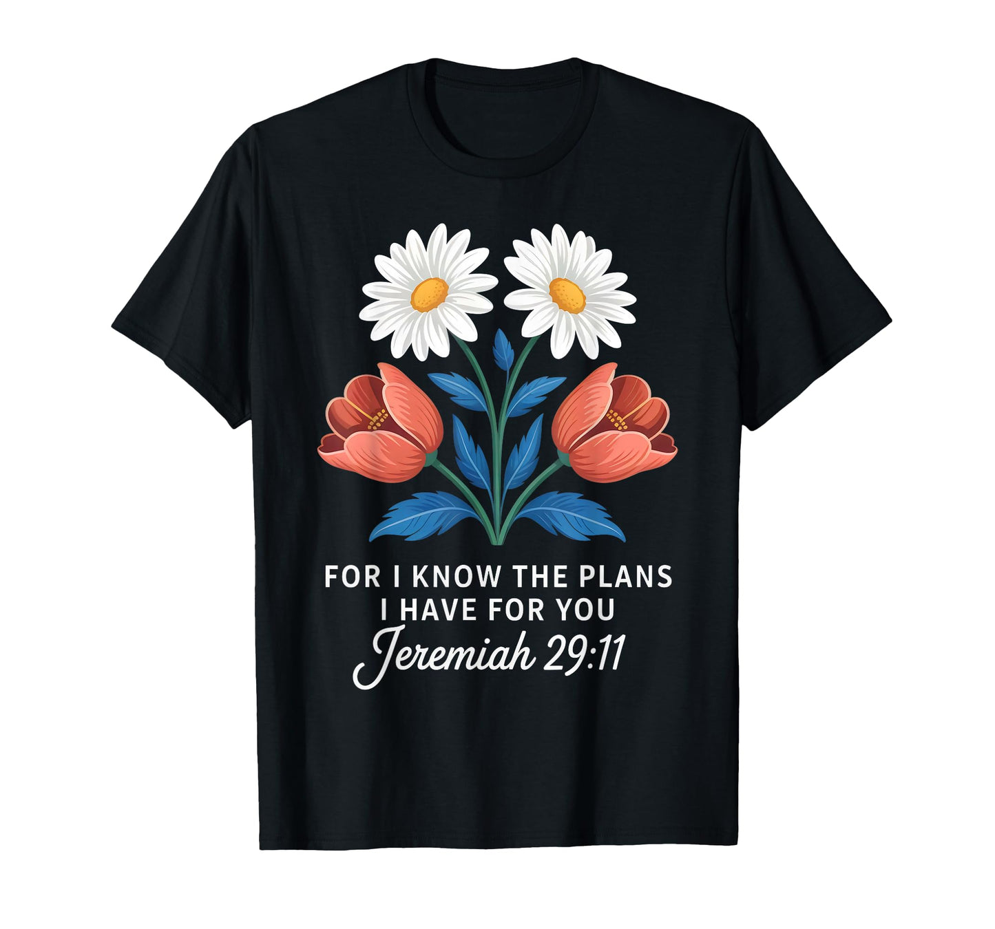 Jeremiah 29:11 Floral Faith Scripture T-Shirt