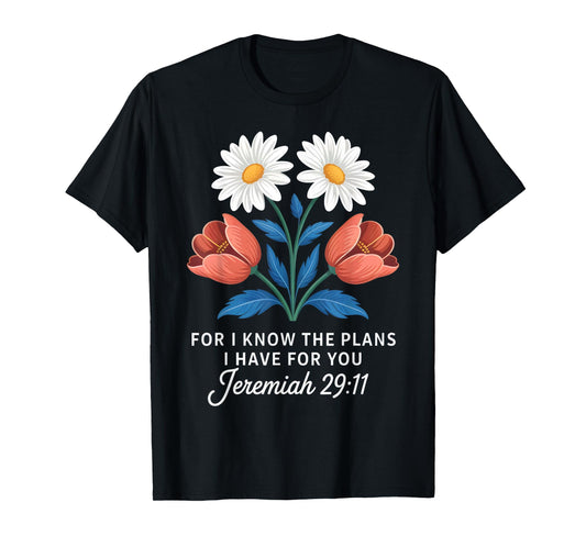 Jeremiah 29:11 Floral Faith Scripture T-Shirt