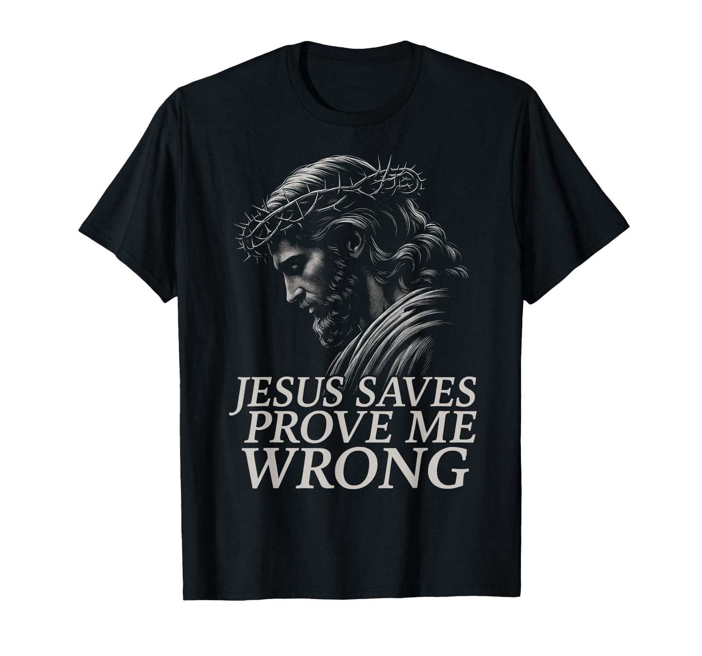 HUGvyn Jesus Saves, Prove Me Wrong Christian Faith Patriotic T-Shirt