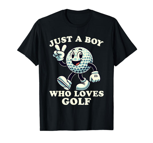 Just a Boy Who Loves Golf Funny Golf Designs Boys T-Shirt