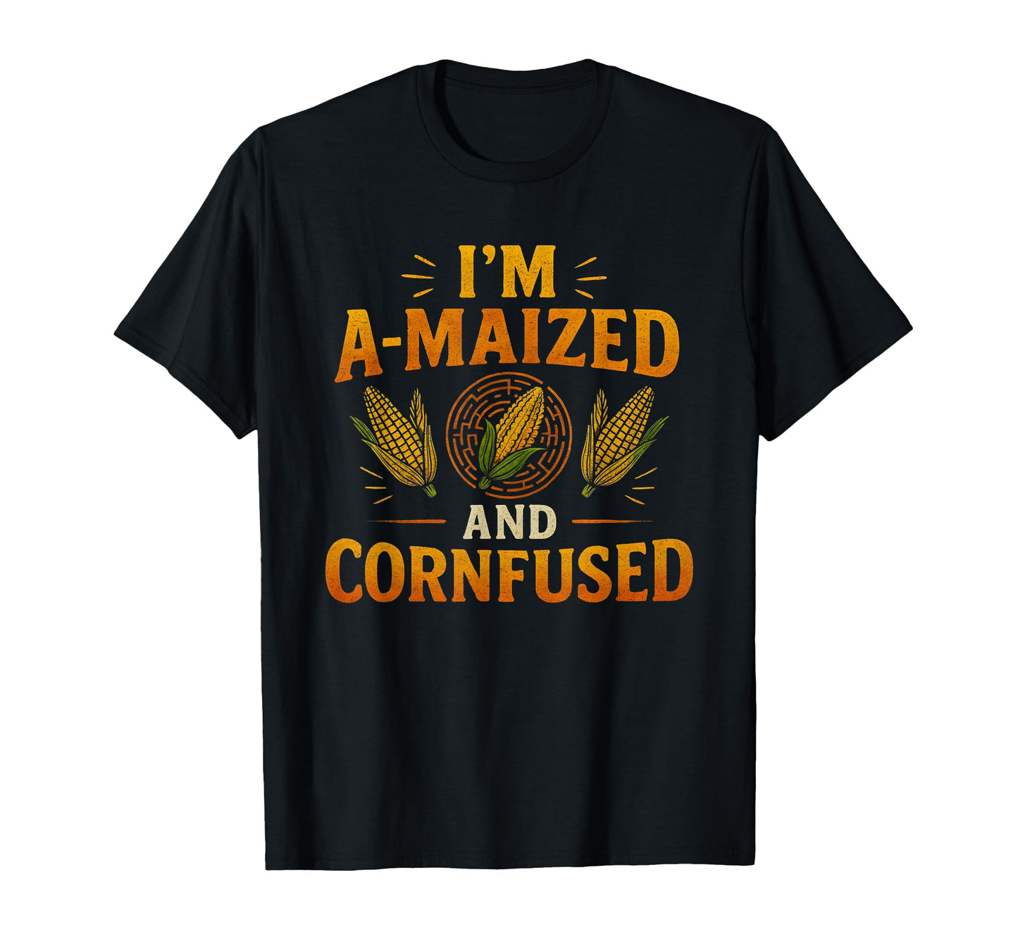 Funyn Corn Maze Pun I'm A-Maized And Cornfused T-Shirt