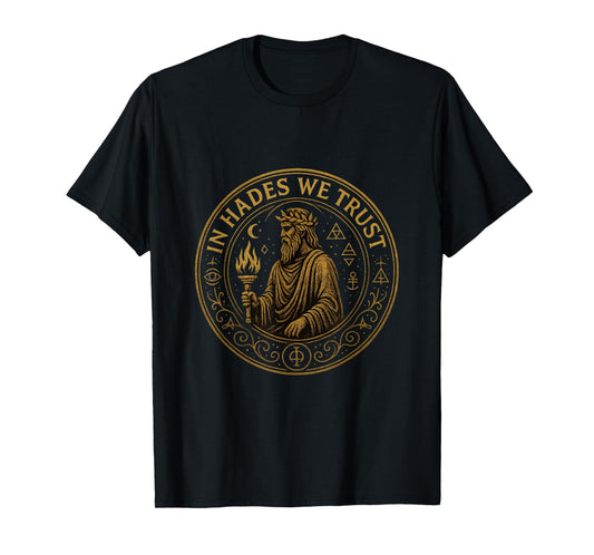 in Hades we Trust T-Shirt