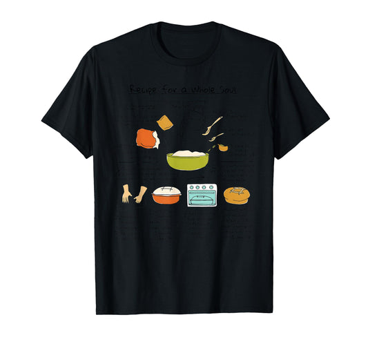 Recipe for a Whole Soul Jesus Bible Verse Tee T-Shirt