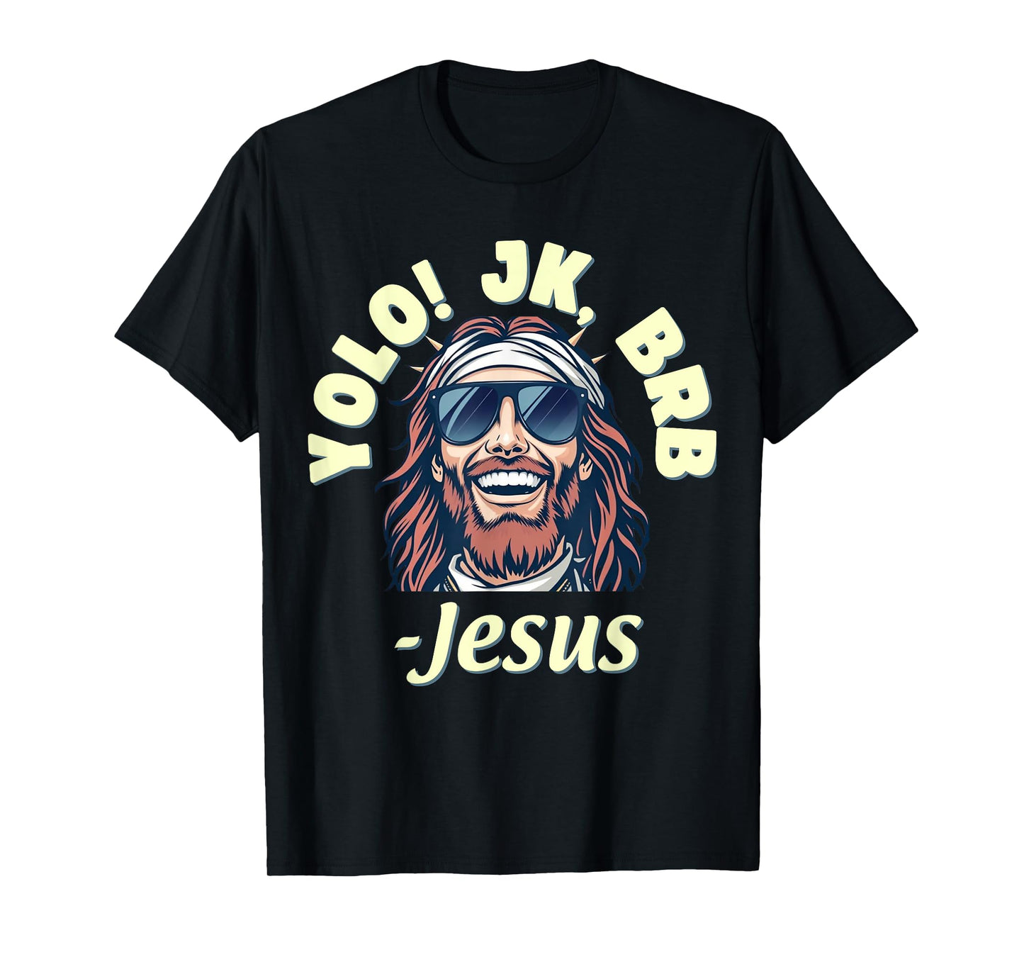 Yolo JK BRB Jesus Christ Funny Easter 2025 Christian Quote T-Shirt
