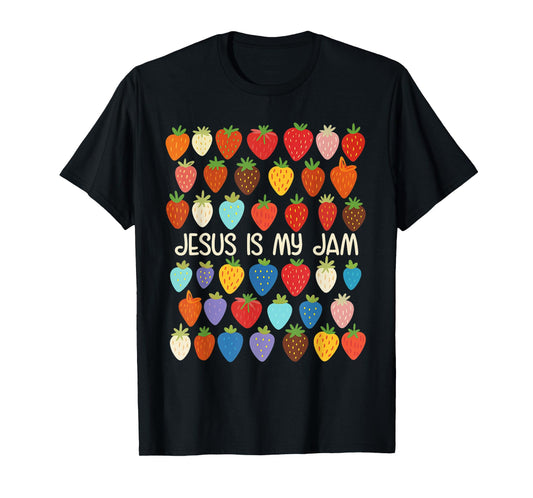 Christian Faith Religious Strawberry Jesus That is My Jam T-Shirt