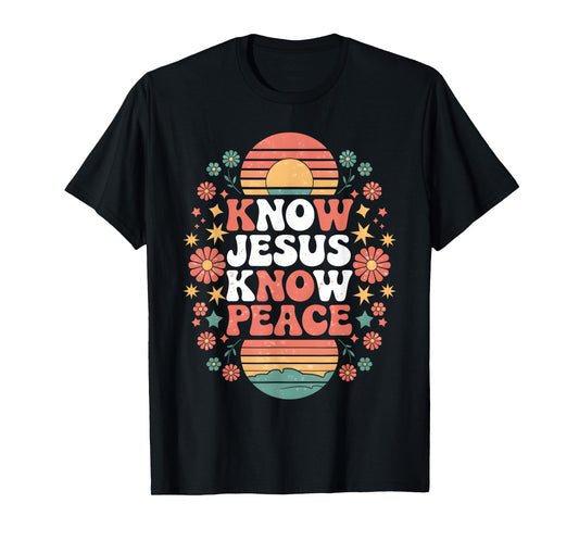 Know Jesus Know Peace Christian God Faith Men Women Kids T-Shirt