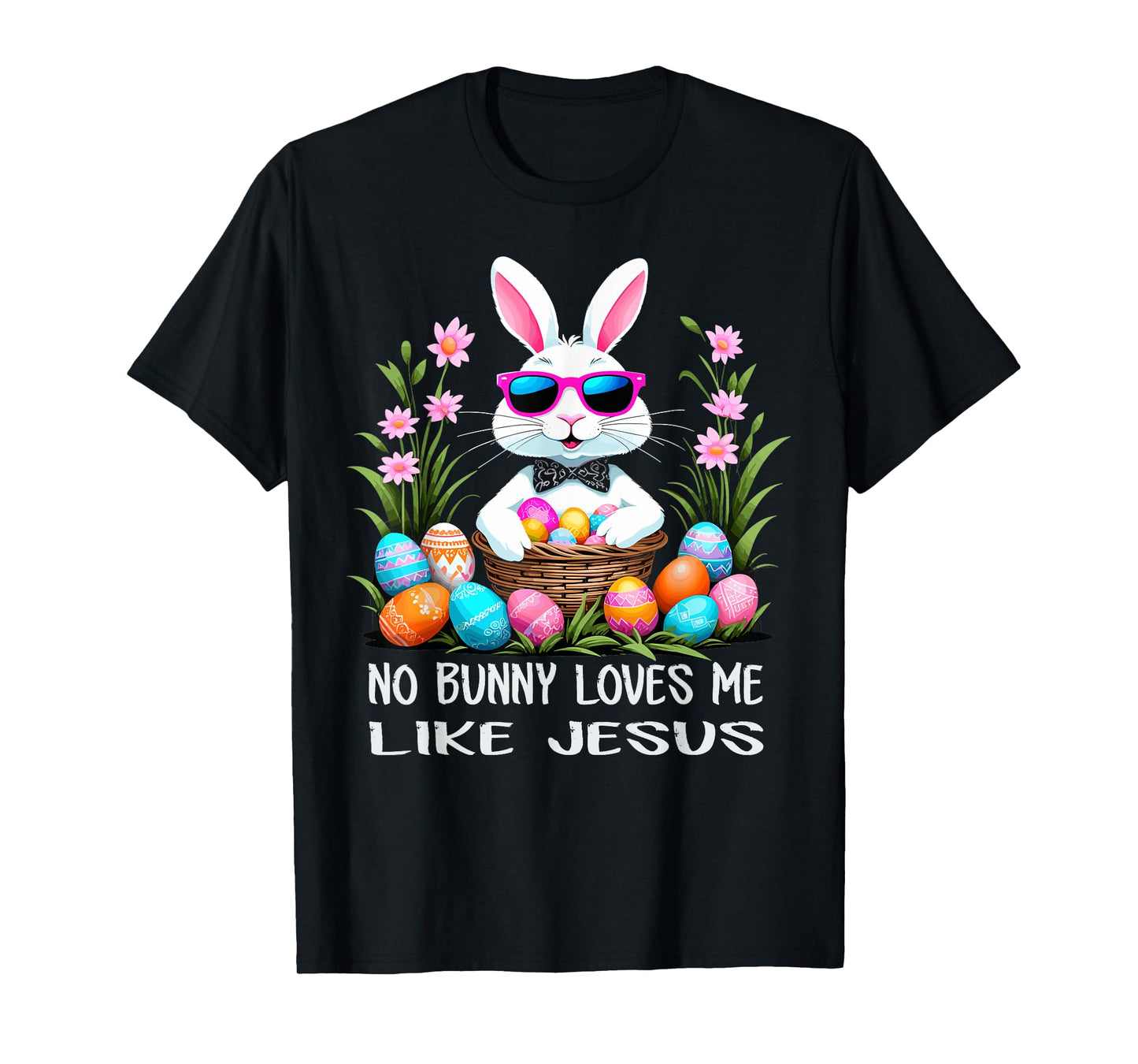 No Bunny Loves Me Like Jesus Cute Easter Christian T-Shirt