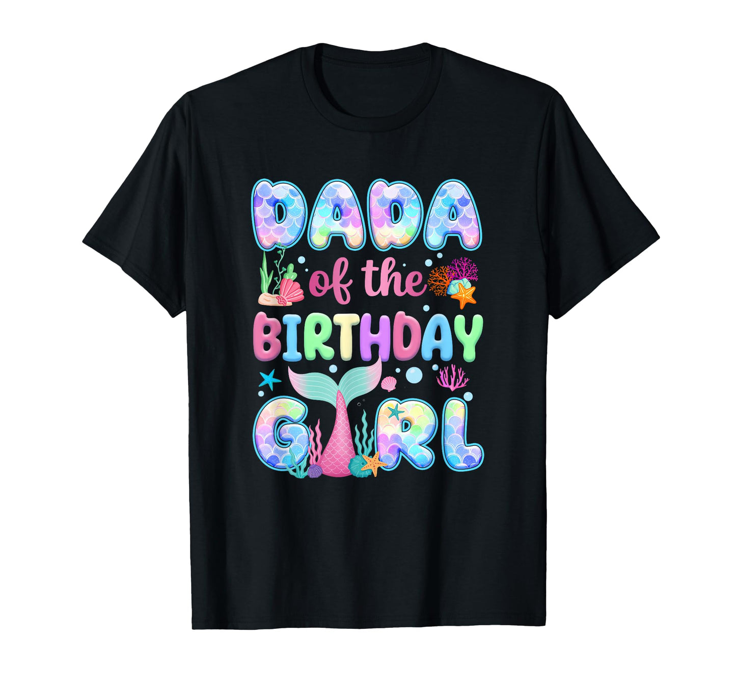 Dada Of The Birthday Mermaid Girl Family Matching Party T-Shirt