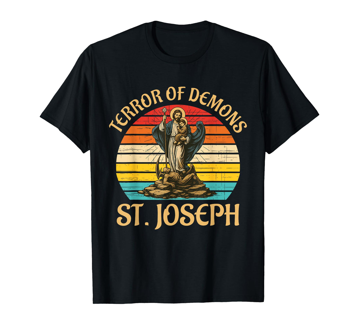 Terror Of Demons St. Joseph Christ Jesus Vintage Design T-Shirt