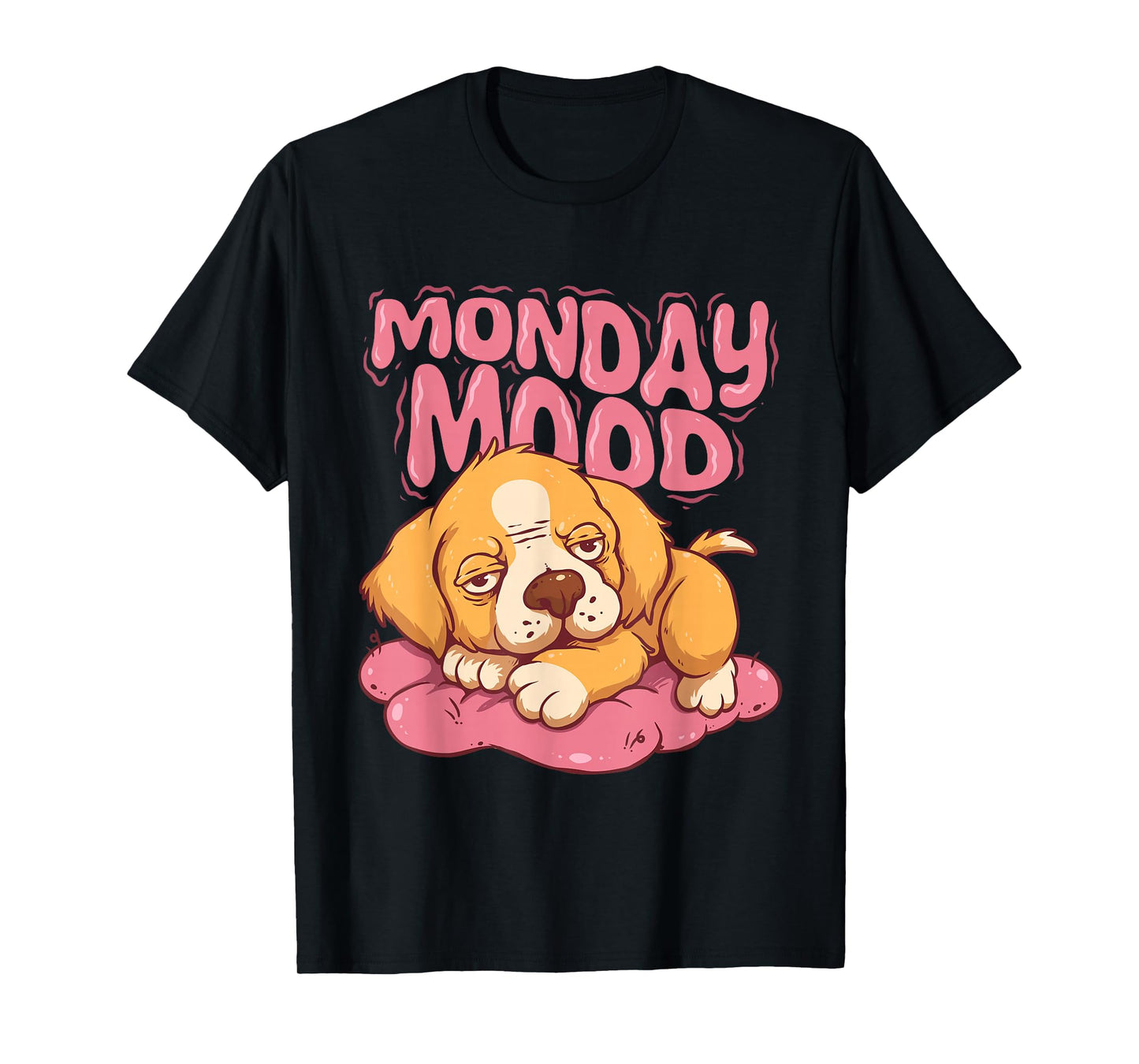 Monday Mood Funny Work Don’t Like Mondays Lazy People Dog T-Shirt