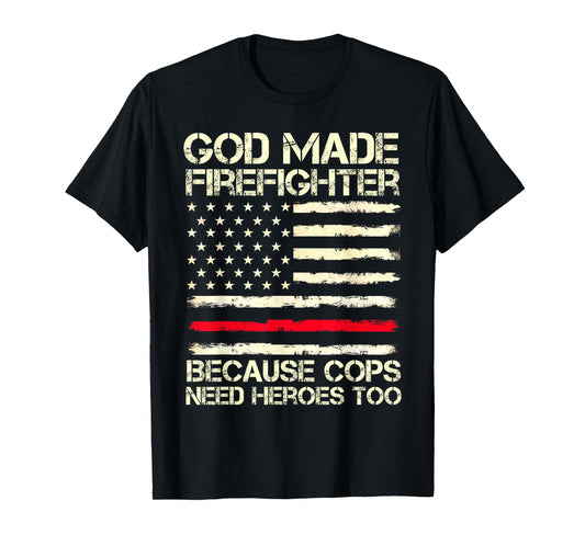 God Made Firefighters Cops USA Flag Funny Fireman Gift Mens T-Shirt