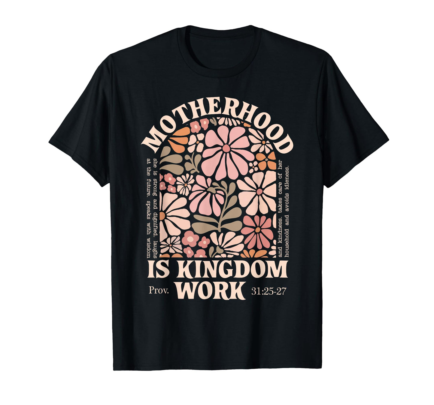 Floral Vintage Motherhood is Kingdom Work Mama Mothers Day T-Shirt
