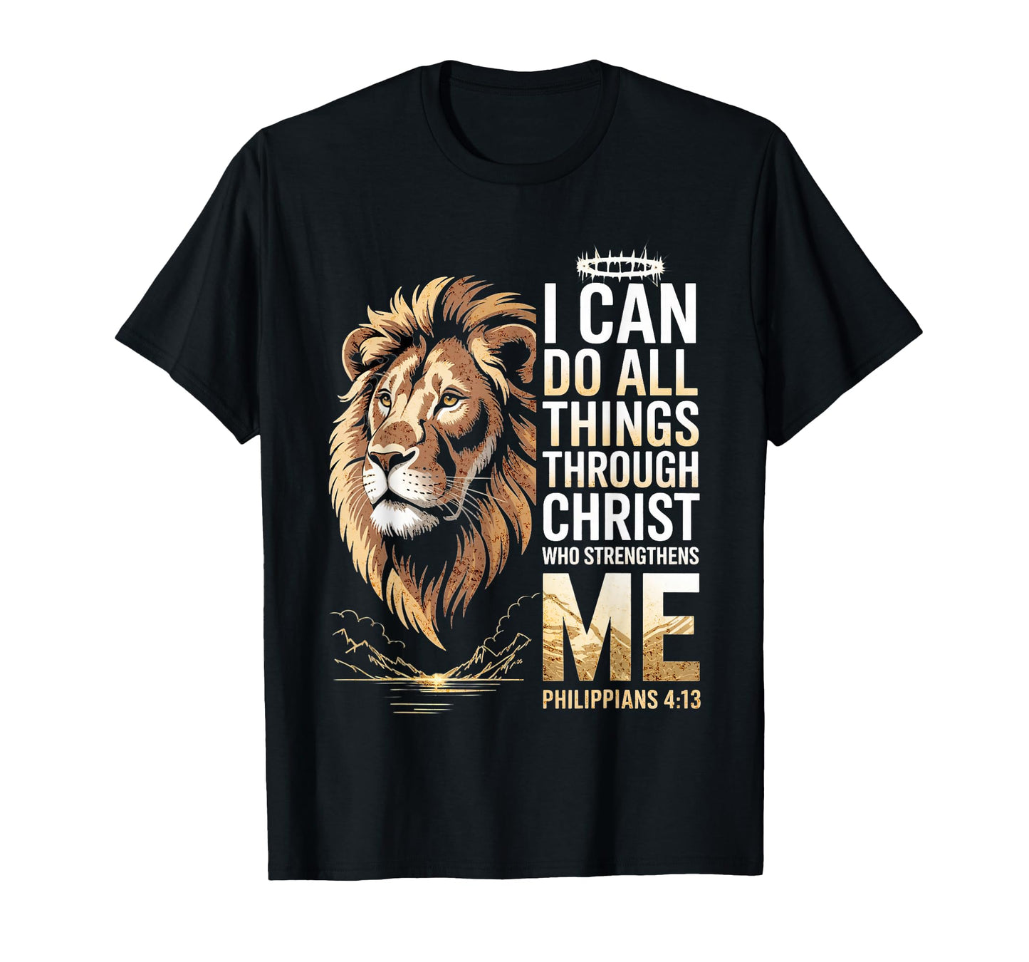 I Can Do All Things Through Christ Christian Lion Faith T-Shirt
