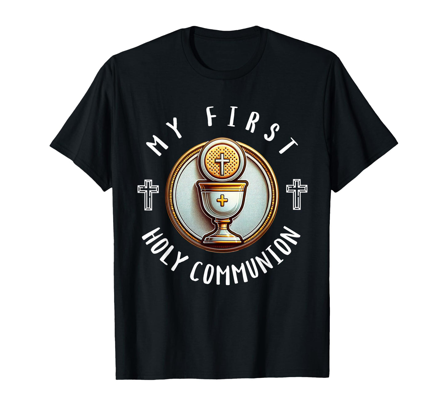 My First Holy Communion Eucharist Catholic Sacrament Kids T-Shirt