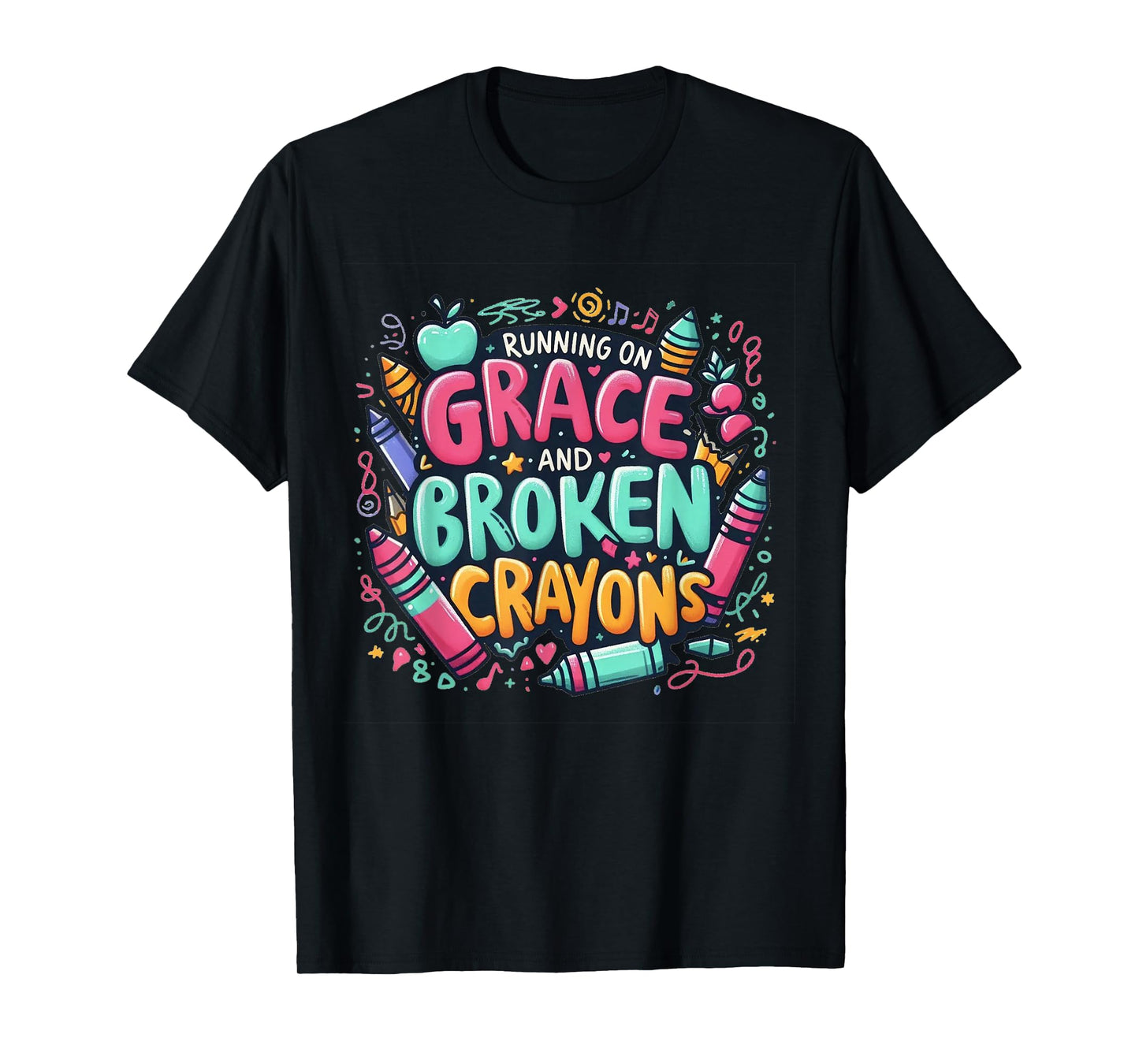 Running on Grace and Broken Crayons Faith Mom Apparel T-Shirt