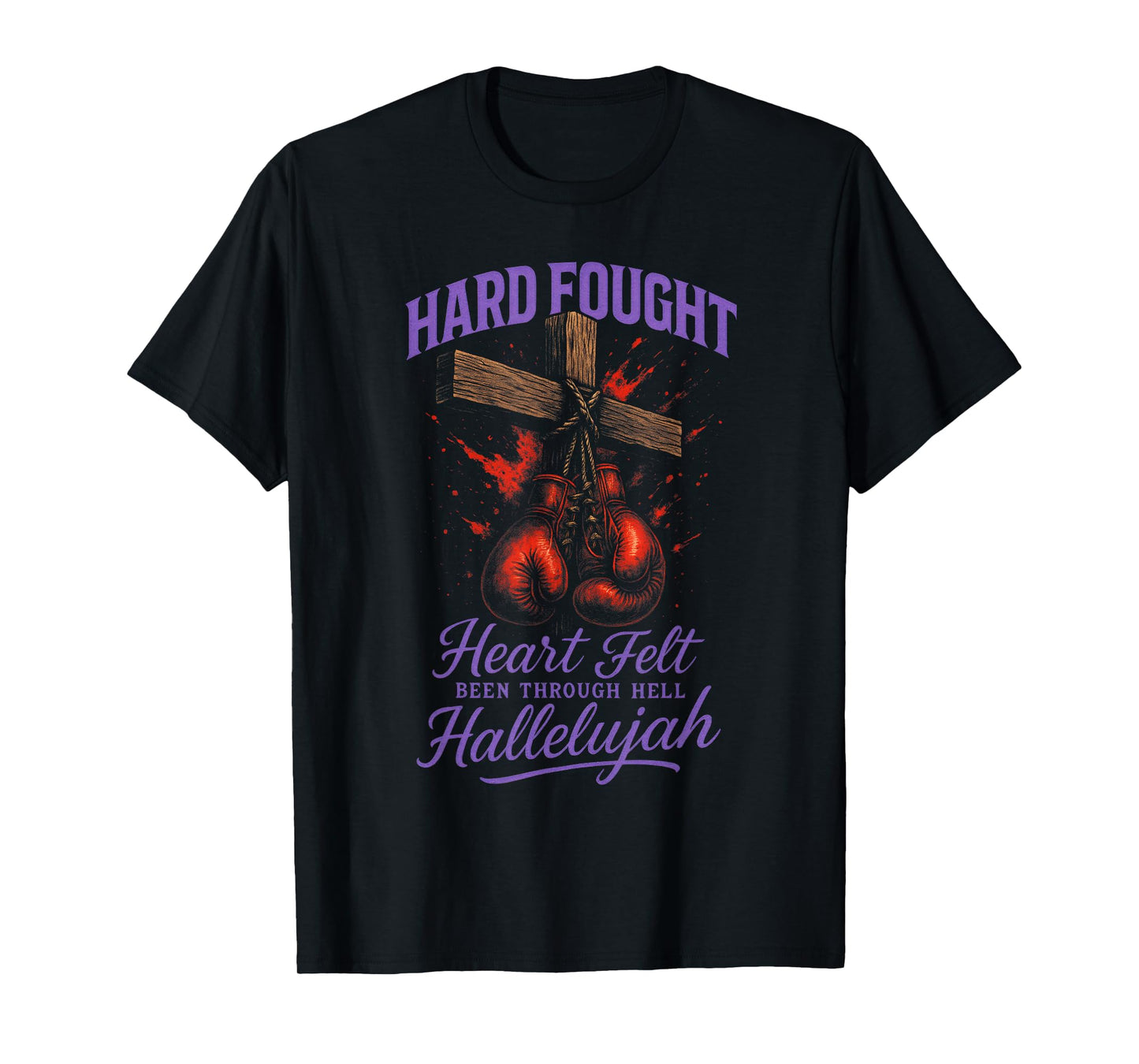 Hard Fought Heart Felt Hallelujah - Christian Boxing Cross T-Shirt