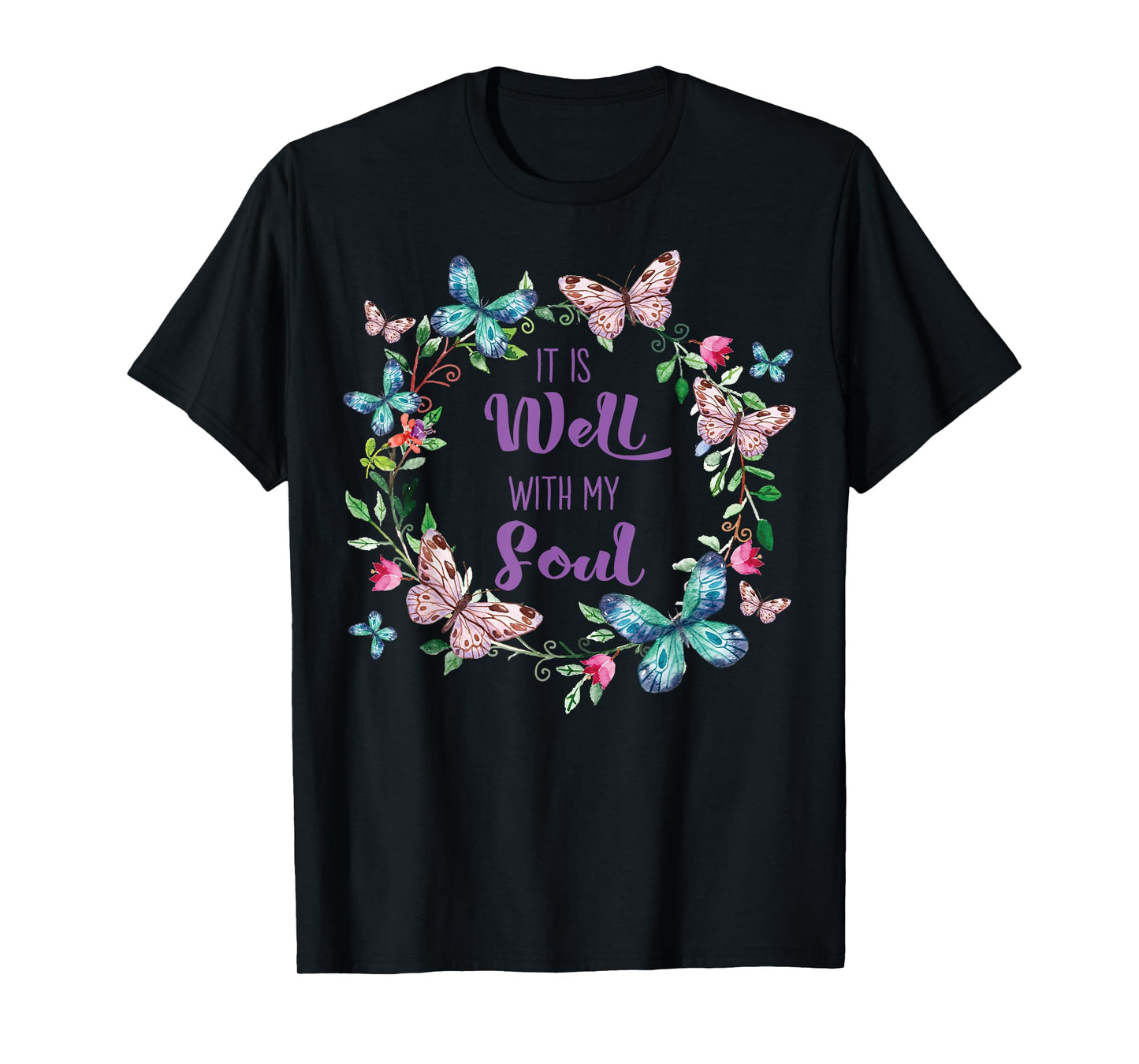 It's Well With My Soul Christian Faith Inspirational Floral T-Shirt