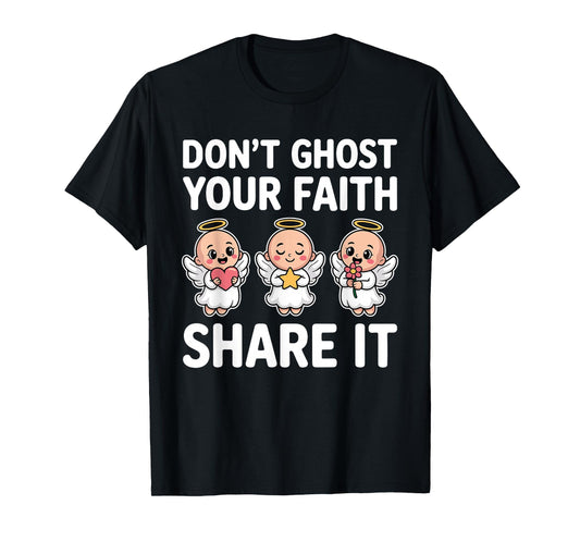 Don’t Ghost Your Faith Spiritual Positive Christian T-Shirt