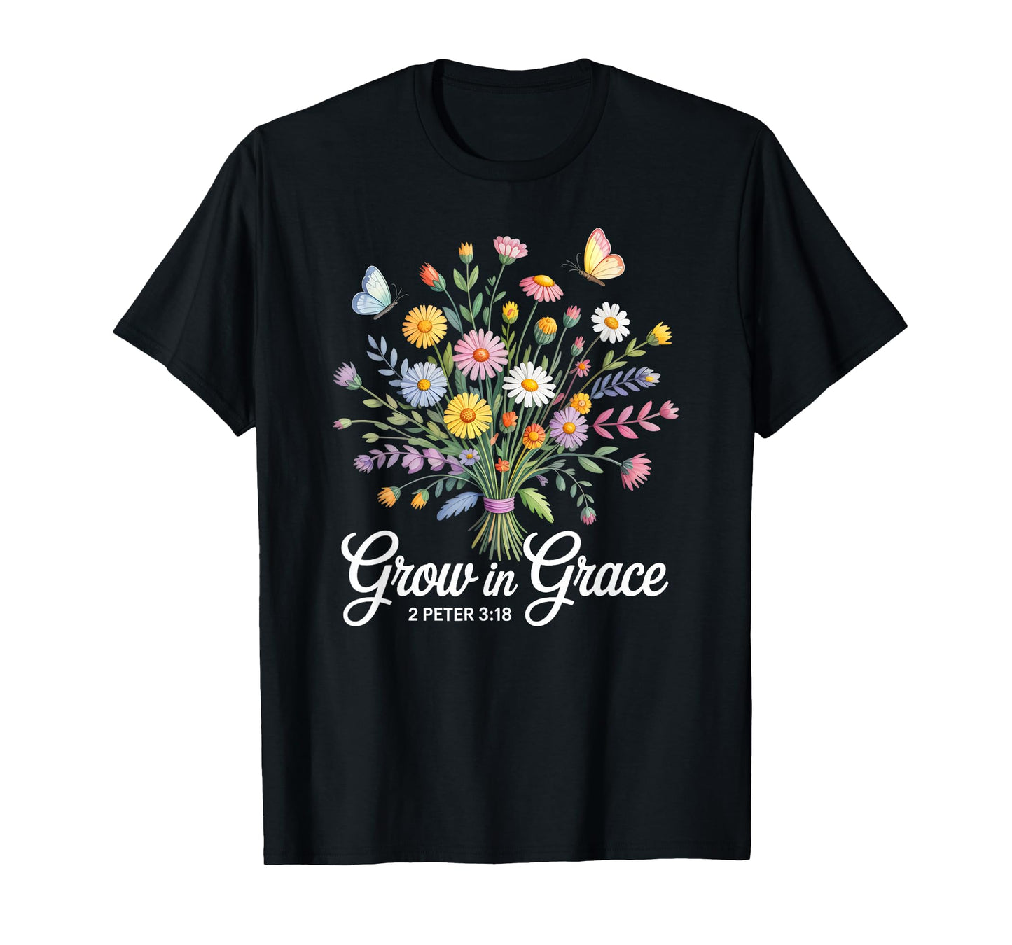 Christian Bible Verse 2 Peter 3:18 Wildflower Bouquet T-Shirt