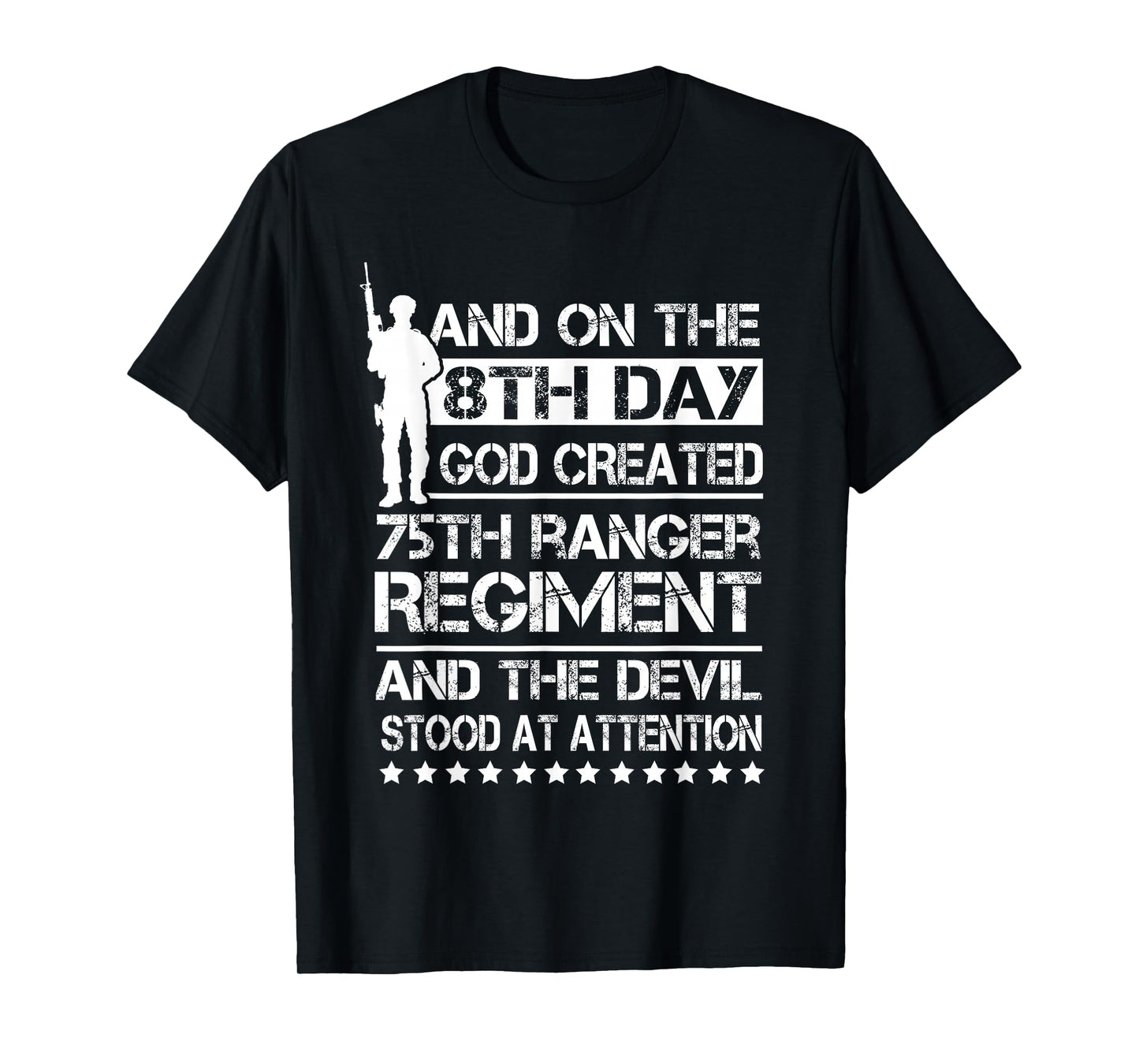 On The 8th Day God Created 75th Ranger Regiment US Veteran T-Shirt