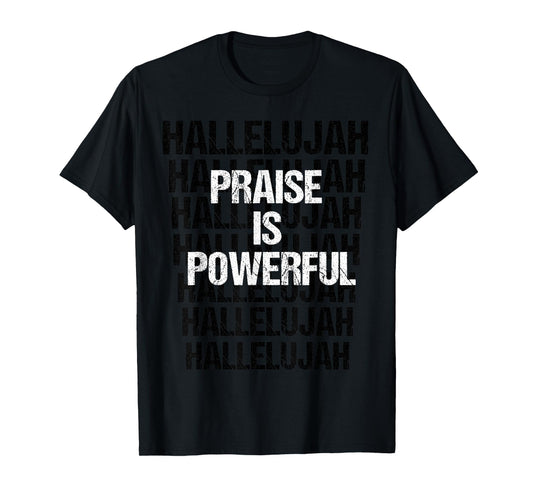 Hallelujah Inspirational Praise And Worship Christian Shirt T-Shirt