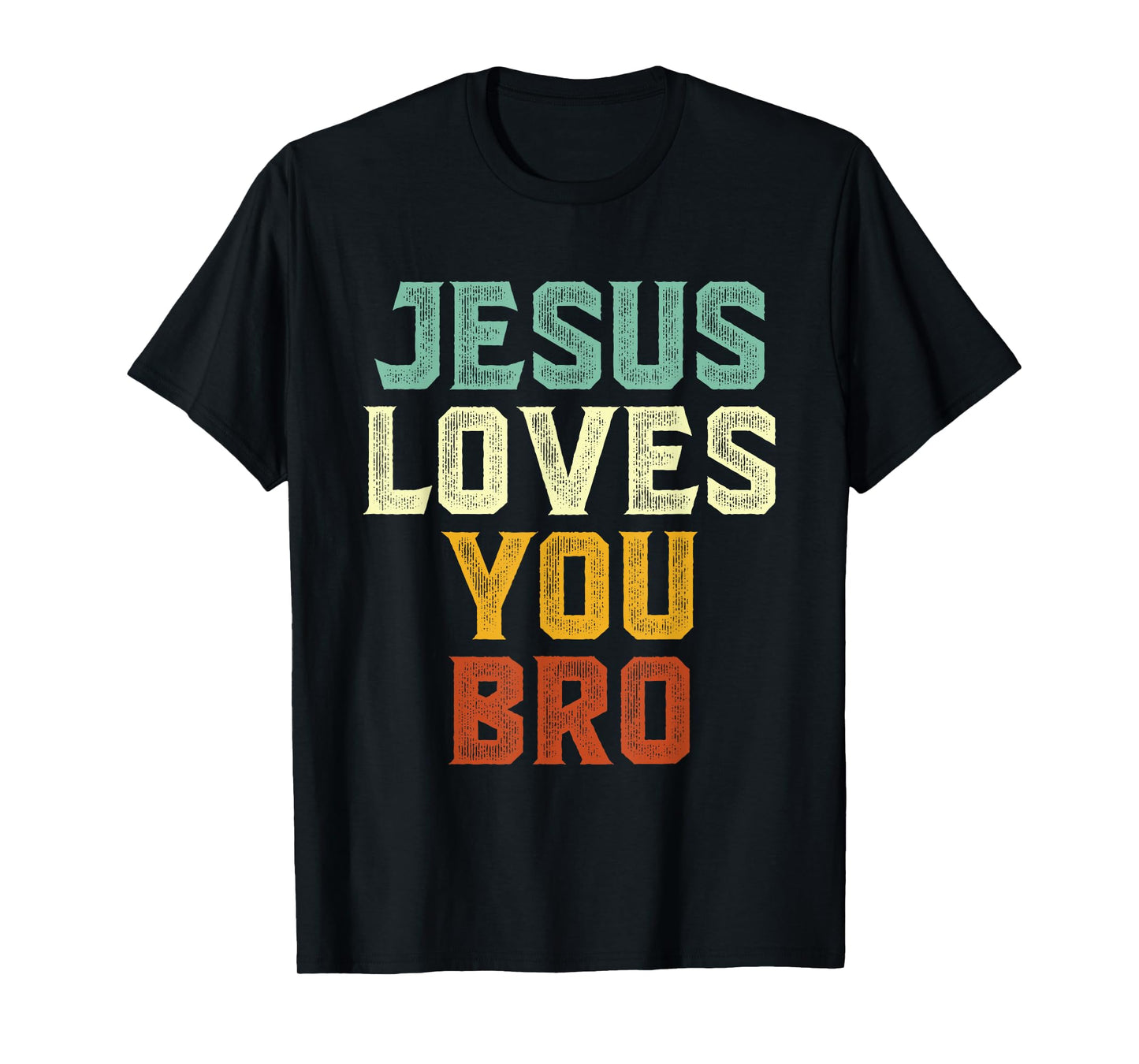 Jesus Loves You Bro, Funny Christian Faith Retro Vintage T-Shirt