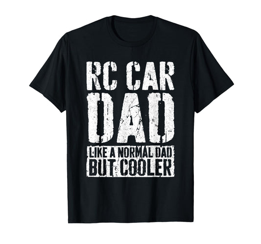 RC Car Dad Shirt Men Fathers Day RC Car Dad T-Shirt