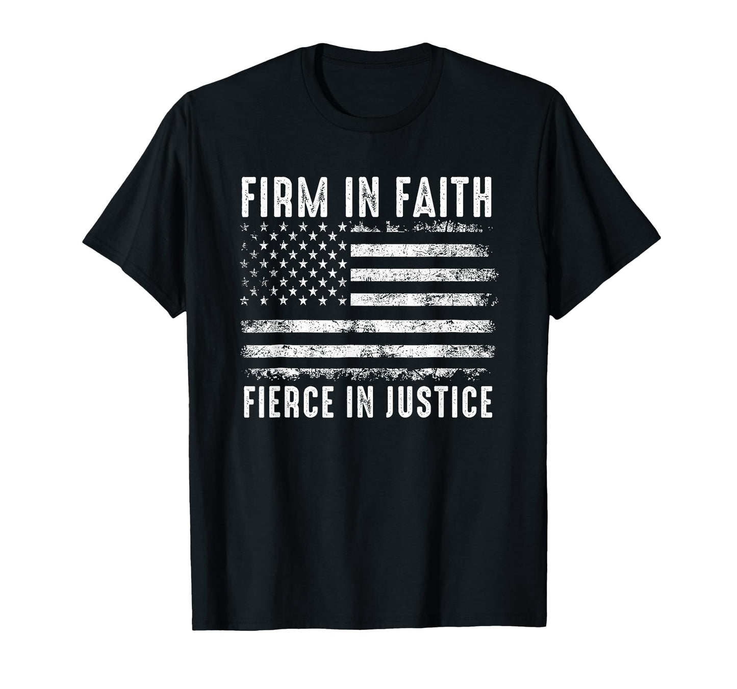 Firm in Faith Fierce in Justice T-Shirt