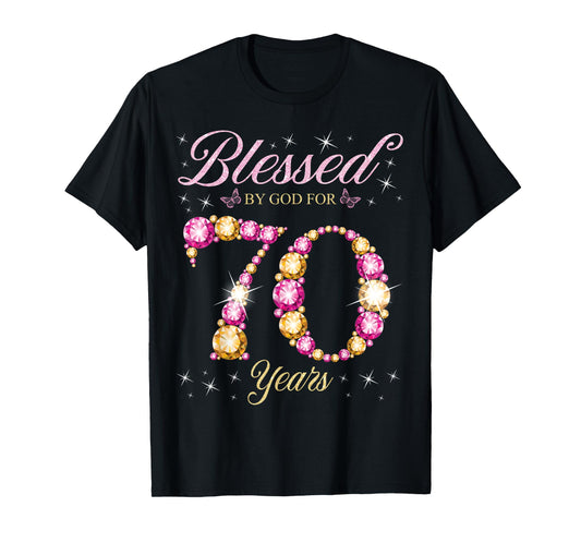 Blessed By God For 70 Years Old 70th Birthday Party T-Shirt